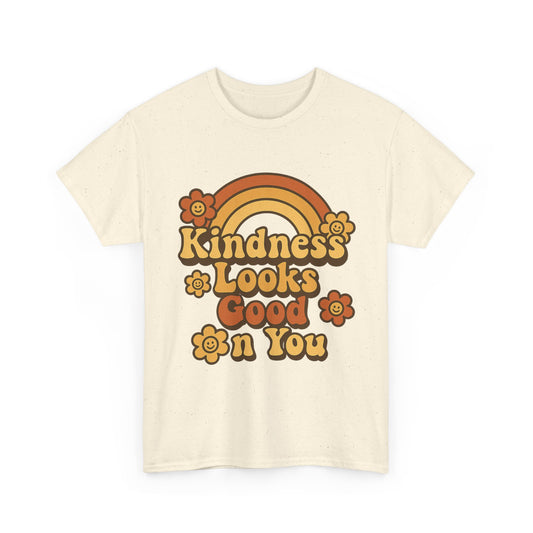 Kindness Looks Good on You T-Shirt — Positive Message Tee
