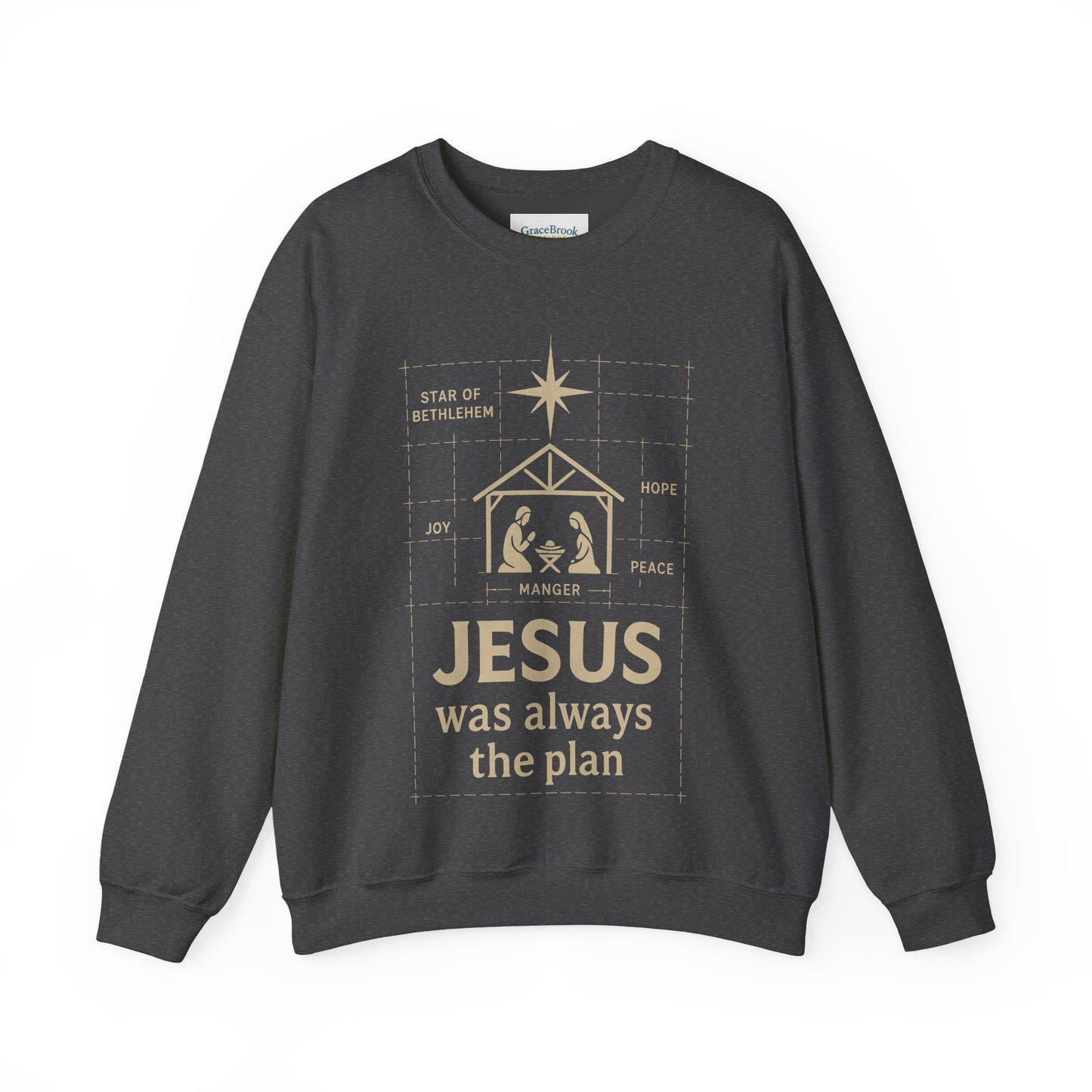 Jesus Was Always the Plan Sweatshirt
